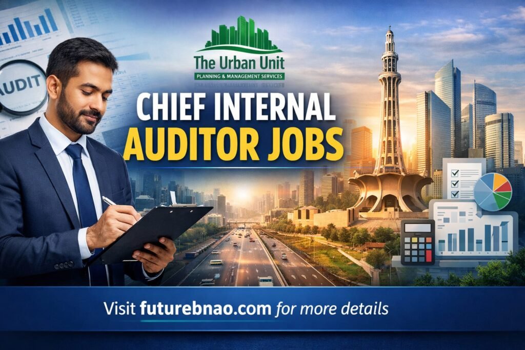 Chief Internal Auditor Jobs in Urban Unit 2026 Lahore – Online Apply | Punjab Govt Career
