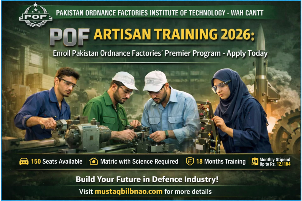 POF Artisan Training Scheme 2026:Enroll Pakistan Ordnance Factories Premier Program – Apply Today